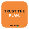 TRUST THE PLAN. / Amber / 3 × 3 in
