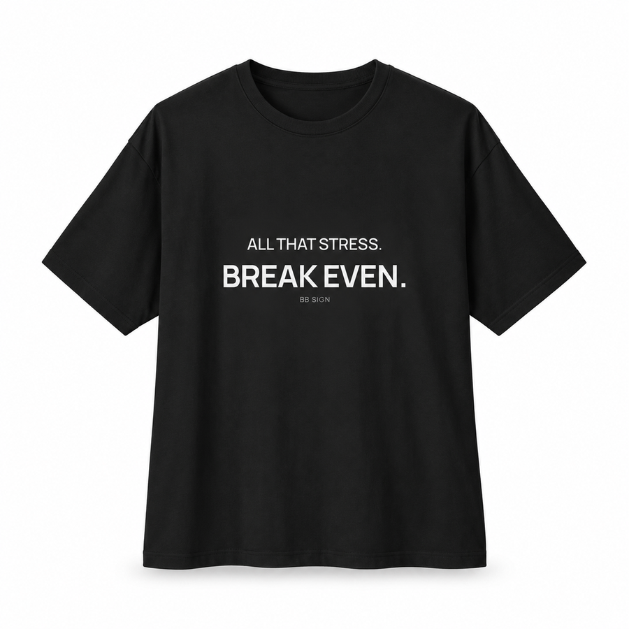 All That Stress. Break Even. — Oversized Trading T-Shirt, Black, product front on white background