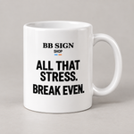 BB SIGN — break-even-mug-white-en — studio — mockup conceptual