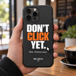 No Hagas Click Ahora / Don't Click Yet · Phone Case — 03-en — visualización del diseño