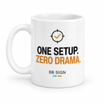 One Setup. Zero Drama. — Ceramic Mug, White 11 oz, single mug, artwork facing camera, angle