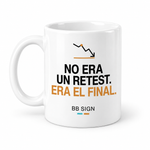No Era Un Retest. Era El Final. — Ceramic Mug, White 11 oz, single mug, artwork facing camera, angle