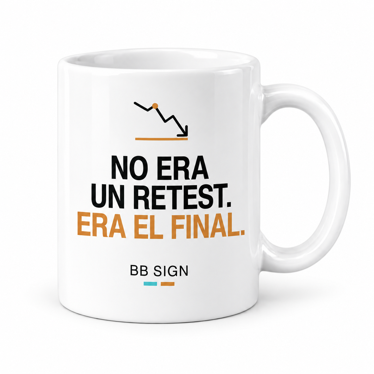 No Era Un Retest. Era El Final. — Ceramic Mug, White 11 oz, single mug, artwork facing camera, front