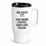 BB SIGN SHOP — One More Coffee Travel Mug, White, product angle on white background