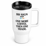 BB SIGN SHOP — One More Coffee Travel Mug, White, product detail on white background