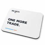 BB SIGN SHOP — One More Trade Mouse Pad, White, product detail on white background