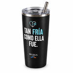 BB SIGN SHOP — Tan Fría / As Cold Thermal Tumbler, Black, product angle on white background