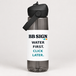 Water first. Click later. — Flip-straw 25 oz — front-facing print