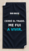 Cerré el trade. Me fui a vivir. / 16 × 28 in