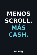 BB SIGN — Póster Mate · centímetros — Menos scroll. Más cash. — arte plano