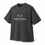 Don’t Ask About the Challenge — Oversized Trading T-Shirt, Dark Grey, product angle on white background