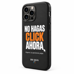 No Hagas Click Ahora / Don't Click Yet · Phone Case, As shown, product angle on white background
