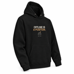 Offline Is A Position. — Premium Hoodie, Black, product angle on white background