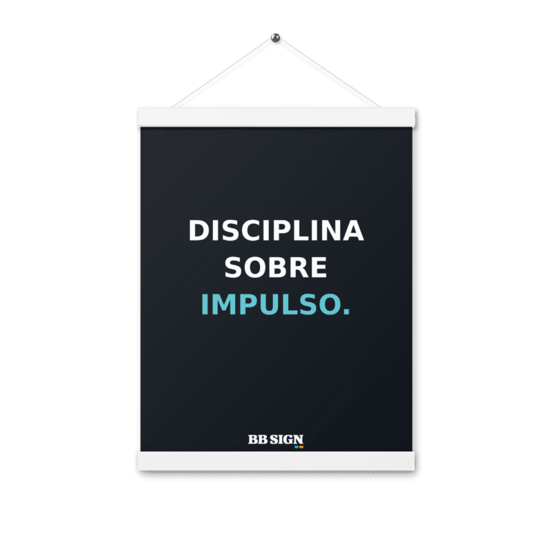 Póster con colgador BB SIGN — Disciplina sobre impulso