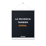 Póster con colgador BB SIGN — La paciencia también opera