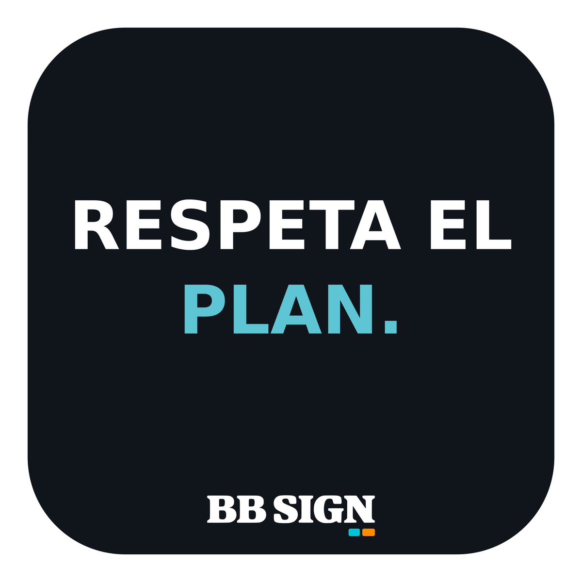 RESPETA EL PLAN. · Midnight