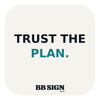 TRUST THE PLAN. / Ice / 3 × 3 in