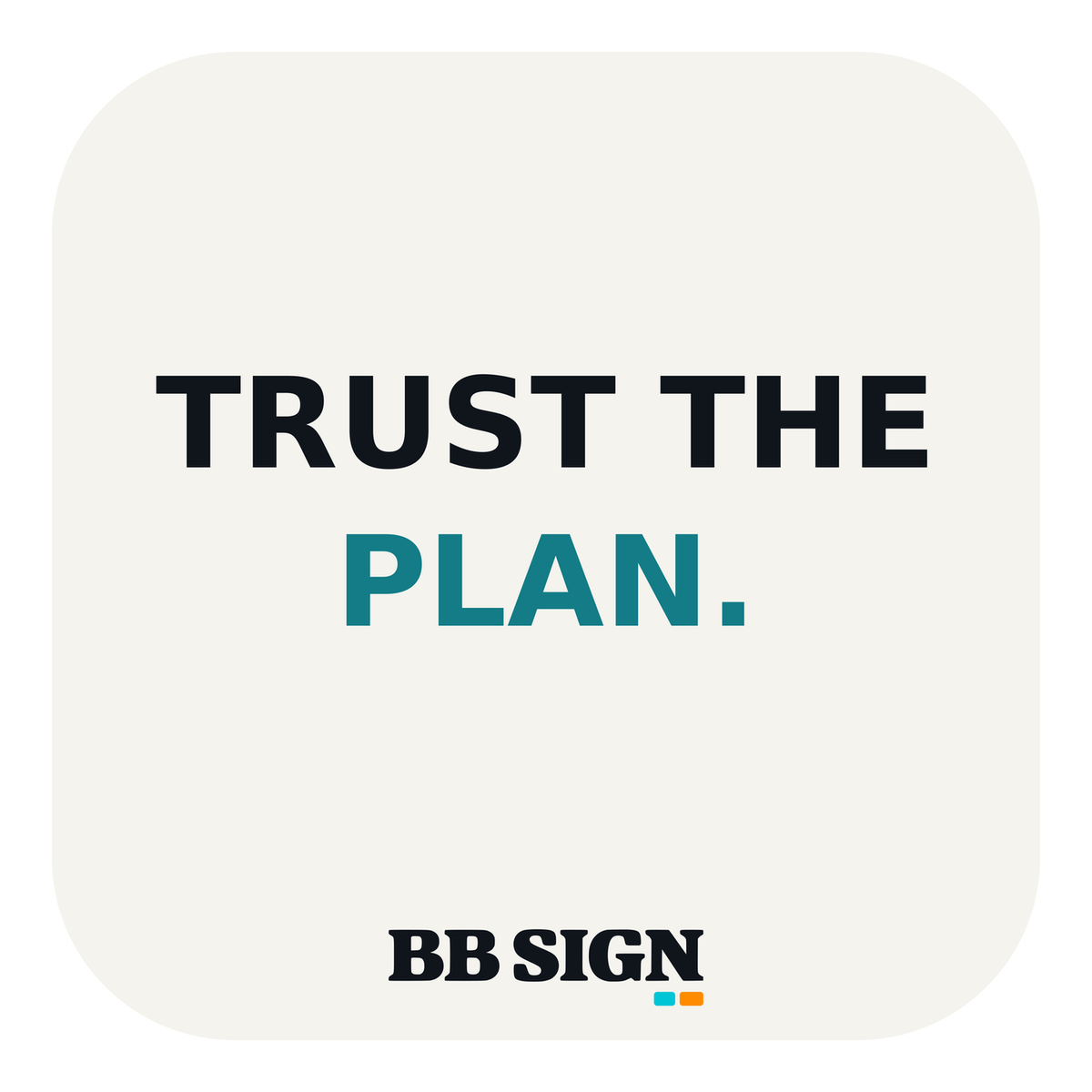TRUST THE PLAN. · Ice
