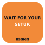 WAIT FOR YOUR SETUP. · Amber