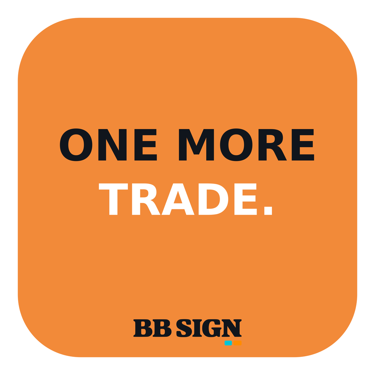 ONE MORE TRADE. · Amber