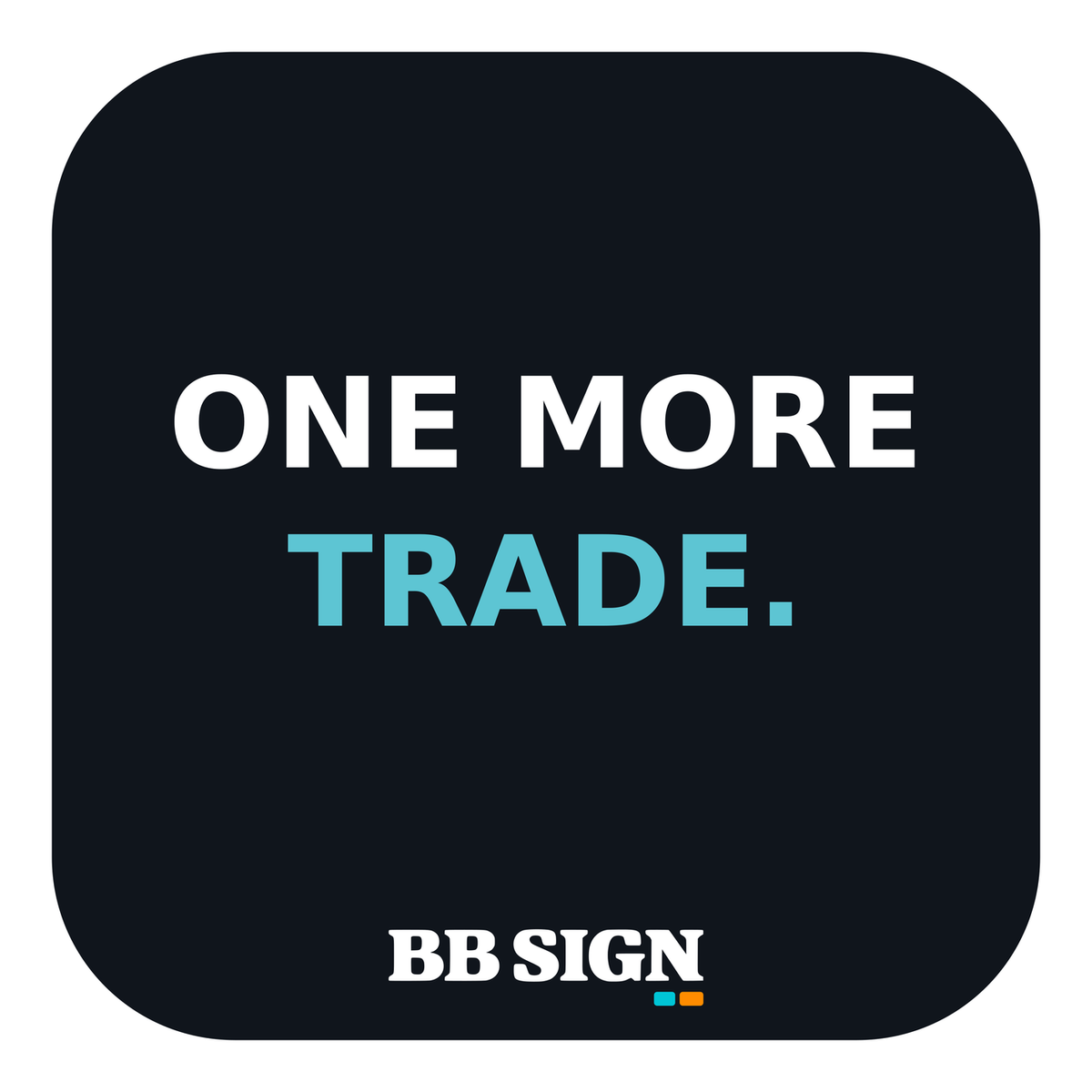 ONE MORE TRADE. · Midnight