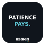 PATIENCE PAYS. · Midnight