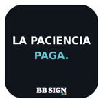 LA PACIENCIA PAGA. · Midnight