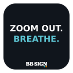 ZOOM OUT. BREATHE. · Midnight