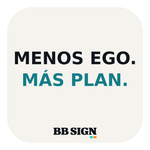 MENOS EGO. MÁS PLAN. · Ice