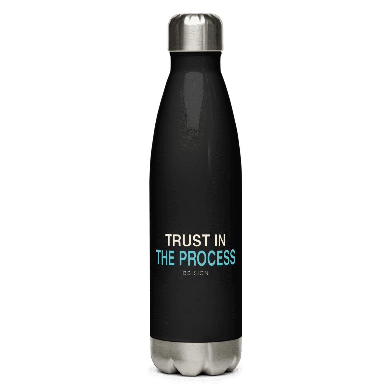 BB SIGN Stainless Steel Bottle 17 oz Trust in the Process front
