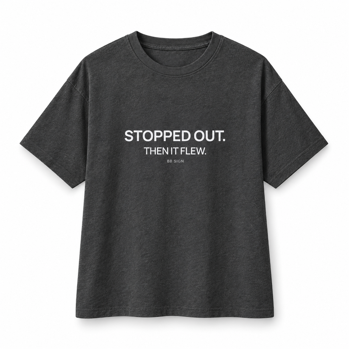 Stopped Out. Then It Flew. — Oversized Trading T-Shirt, Dark Grey, product front on white background