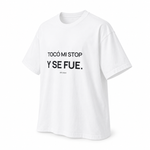 Tocó Mi Stop y Se Fue — Oversized Trading T-Shirt, White, product angle on white background