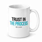 Trust in the Process — Ceramic Mug, White, product angle on white background
