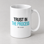 Trust in the Process ceramic mug 15 oz studio